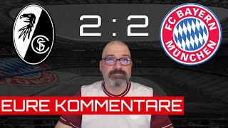 Eure Kommentare 💬 zur FC Bayern Spielanalyse zum BL Spiel gegen den SC Freiburg