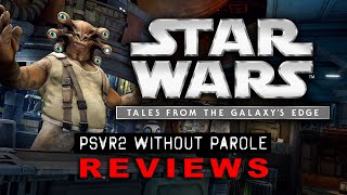 Star Wars: Tales From the Galaxy's Edge - Enhanced Edition | PSVR2 REVIEW