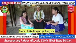 Online Galo Folktales Competition 2020||CNo:90||Story - Axi Diitv-Diiqum gv Dooyww|Reba Karcho Loyi