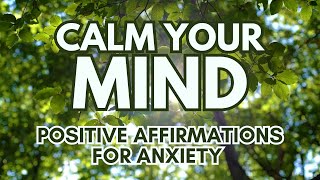 CALM YOUR MIND ✨ POSITIVE MORNING AFFIRMATIONS for ANXIETY ✨ I am safe, I am loved and I am enough