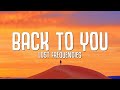 Lost Frequencies, Elley Duhé, X Ambassadors - Back To You (Lyrics)  | [1 Hour Version]