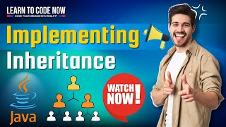 Implementing JAVA Inheritance || JAVA SuperClass and SubClass Step-by-Step Implementation