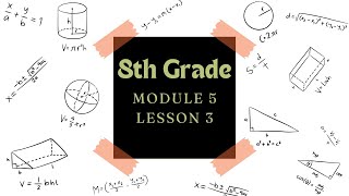 8th Grade Module 5 Lesson 3 (Eureka Math Squared)