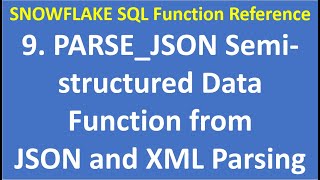 8 PARSE JSON Semi structured Data Function| JSON and XML Parsing| SNOWFLAKE SQL Function Reference