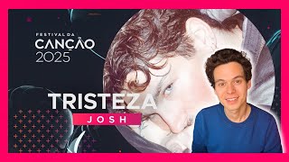 🇵🇹 JOSH - Tristeza REACTION | Portugal Festival da Canção 2025