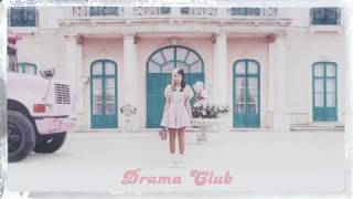 Melanie Martinez - Drama Club (Audio Official)