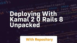 Deploying with kamal 2 0 rails 8 unpacked