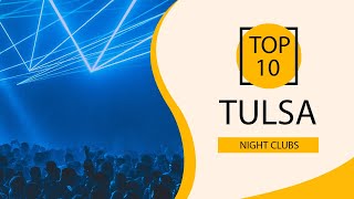 Top 10 Best Night Clubs to Visit in Tulsa, Oklahoma | USA - English