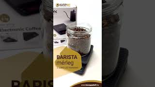 BARISTA - Elektromos mérleg #youtubeshorts #libra