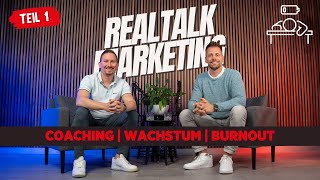 Unternehmenswachstum, Coaching \u0026 Burnout – Benjamin Ehlers (BIT) über seinen Weg: Realtalk Marketing