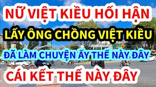 NỮ VIỆT KIỀU MỸ, LÀM CHUYỆN ẤY THẾ NÀY ĐÂY, LẤY ÔNG VIỆT KIỀU MỸ, CÁI KẾT KHÔNG NGỜ