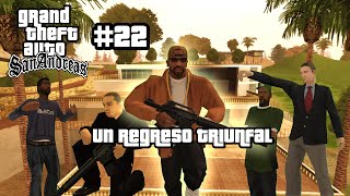 DE VUELTA A LOS SANTOS | GTA SAN ANDREAS | Ep. 22