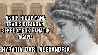 Perempuan Bernama Hypatia Seorang Filsuf Dan Pecinta Ilmu Pengetahuan Tewas DItangan Fanatik Agama