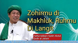 2822 ZOHIRMU DI MAKHLUK, RUHMU DI.LANGIT/FATHUR RABBANI/Dr.Tgh.Akhmad Sukris Sarmadi