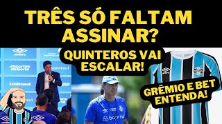 FALTAM ASSINAR? | PRIMEIRA ESCALAÇÃO DE QUINTEROS | CASA DE APOSTA E O GRÊMIO