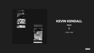 Kevin Kendall — Cream