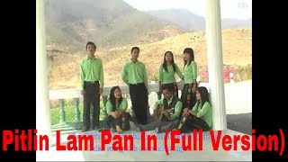 Chin Hla - Pitlin Lam Pan In (Full Version)