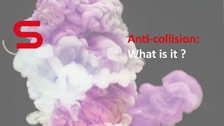 Anti-collision: What is it ?