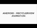 ANDROID - RECYCLERVIEW ANIMATION TUTORIAL IN JAVA