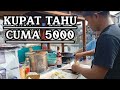 KUPAT TAHU CUMA 5000!! ENAK PULA