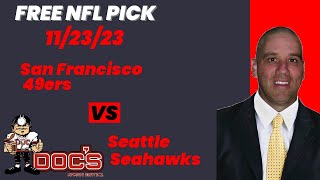 NFL Picks - San Francisco 49ers vs Seattle Seahawks Prediction, 11/23/2023 Week 12 NFL Free Picks