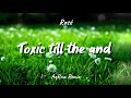 DJ SLOW !!! ROSÉ - toxic till the and ( AqRmx Remix )