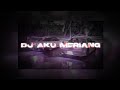 DJ aku meriang x mashup mengkane [yubim rmx]