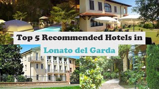 Top 5 Recommended Hotels In Lonato del Garda | Best Hotels In Lonato del Garda
