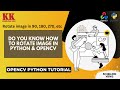 How to rotate image in Opencv on VS Code || OpenCV Course - Full Tutorial with Python @KnowledgeKida