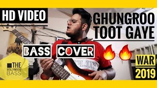 Ghungroo Bass Guitar Cover - WAR | Hrithik Roshan, Vaani Kapoor |Arijit S ,Shilpa R| Penank Nanda|