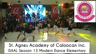 WAZZUP MADLANG PEOPLE! St. Agnes Academy of Caloocan Inc. ISAAL SEASON 13 MODERN DANCE ELEMENTARY