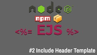 Node Module EJS Part #2 | Use Templates for Headers