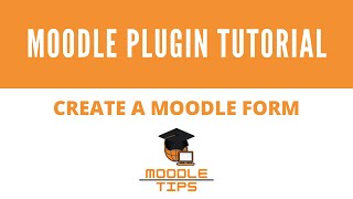 Moodle plugin developer tutorial - create a moodle form #4