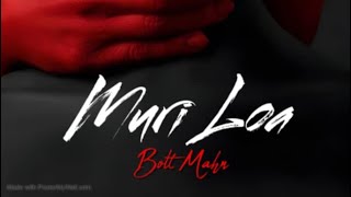 Muri Loa__Bolt Mahn (Taxmans Music) 🇵🇬🇵🇬🇵🇬