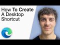 How To Create a Desktop Shortcut in Microsoft Edge Windows 11 [2025 Full Guide]