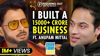 Inside Anupam Mittal's BUSINESS Mind - Founder Of Shaadi.com | Shark Tank India | FO 26 Raj Shamani