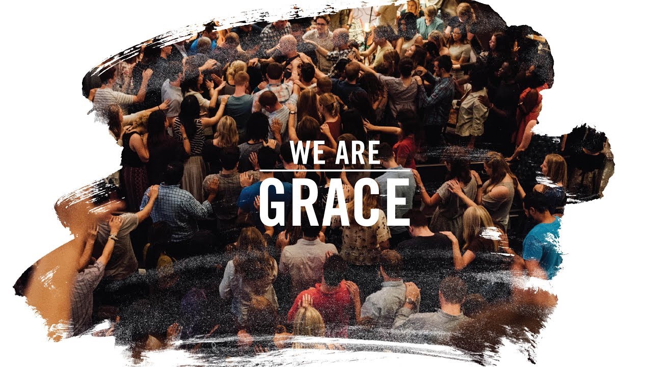 We Are Grace Youtube