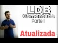 LDB ATUALIZADA 2018 (parte 1) Comentada artigo a artigo- Princípios e fins da educação