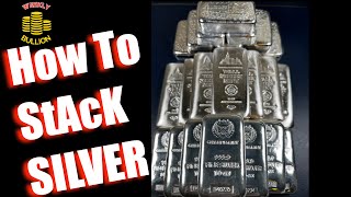 How To STACK SILVER