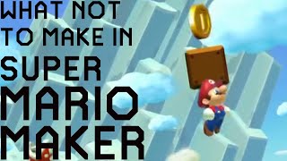 What Not To Make In Super Mario Maker: Part 1 Of 2