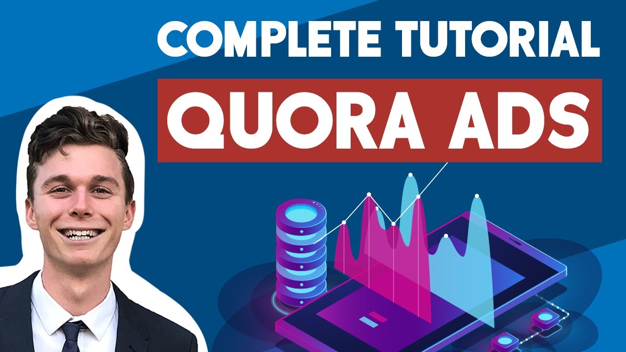 Quora Ads Tutorial | Complete Tutorial For Advertising On Quora - YouTube