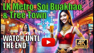 🌟 Discover Pattaya’s Thriving Nightlife Scene, LK Metro,Soi Buakhao, Tree Town complex