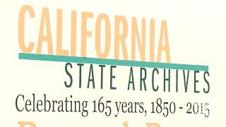 CA State Archives Speaker Series Recap