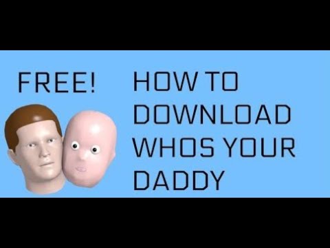 How To Download Whos Your Daddy For Free Any Version - dantdm roblox whos your daddy