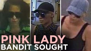 Pink Lady Bandit on the run after bank robberies in 3 states