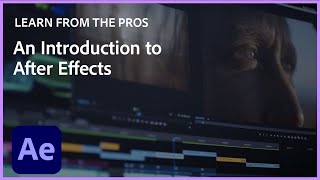 Learn From the Pros | An Introduction to After Effects with Evan Abrams | Adobe Creative Cloud