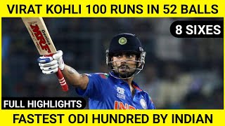 Virat Kohli 100 Runs in 52 Balls | Full Highlights | Fastest ODI Hundred By Indian