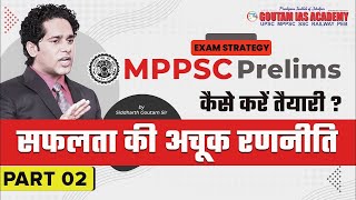 MPPSC Prelims | How to start preparation  Strategy and Tips part 02  | by Siddharth Goutam Sir