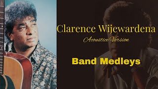 Clarence Wijewardana || Band medley