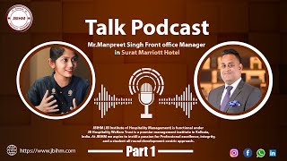 Talk Podcast: Mr. Manpreet Singh – Front Office Manager, Surat Marriott Hotel | JBIHM